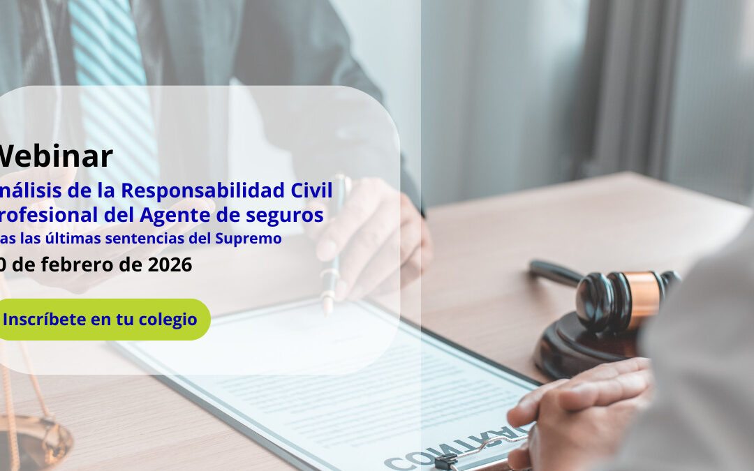 Webinar Análisis de la Responsabilidad Civil Profesional del Agente de seguros 10 de febrero
