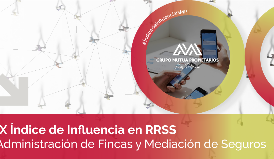 EL COLEGIO DE MEDIADORES DE SEGUROS DE VALENCIA, REFERENTE DEL SECTOR EN EL ÍNDICE DE INFLUENCIA DE GRUPO MUTUA PROPIETARIOS